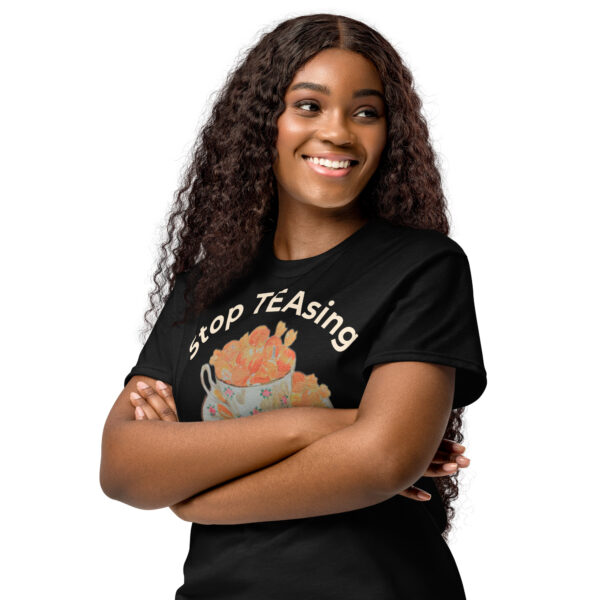 Stop TEASing Me / DryBlend® T-Shirt - Image 2