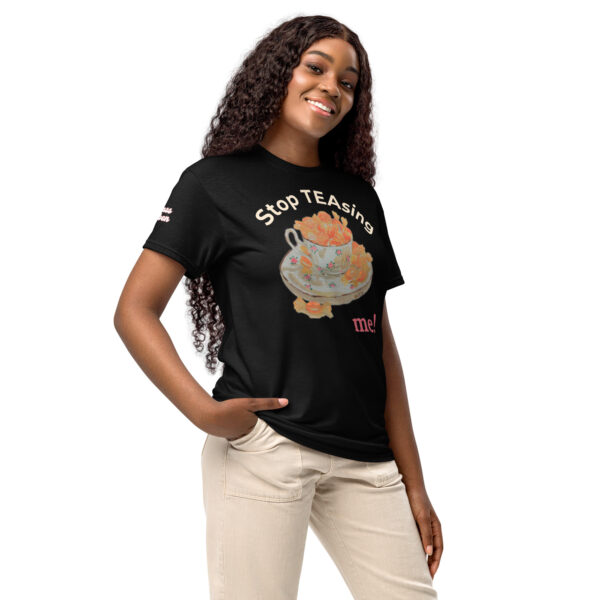 Stop TEASing Me / DryBlend® T-Shirt - Image 3